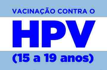  Saúde intensifica vacinação contra HPV passando a abranger adolescentes de 15 a 19 anos